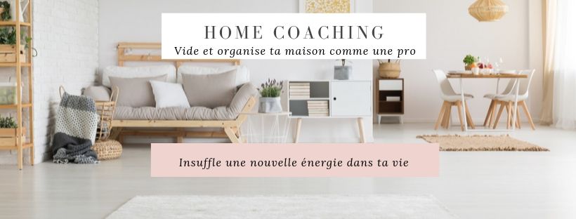 Insuffle une nouvelle dynamique à ta maison et à ta vie avec le Home Coaching