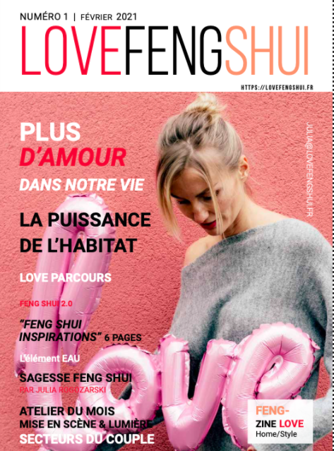 Magazine Love Feng Shui N°1 - Julia Rogozarski - Feng Shui et Home coaching Perpignan