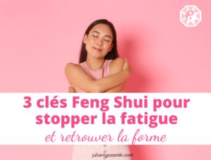 3 trucs Feng Shui pour éliminer la fatigue