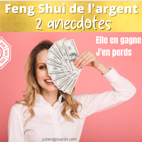 Feng Shui et argent : 2 histoires étonnantes vécues personnellement