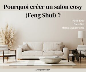 Lire la suite à propos de l’article Pourquoi créer un salon cosy (Feng Shui) ?