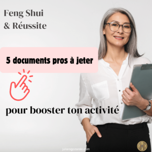 Lire la suite à propos de l’article Feng Shui : 5 documents à jeter pour booster ton activité